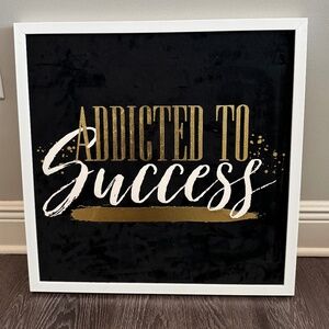 Addicted to Success Wall Decor